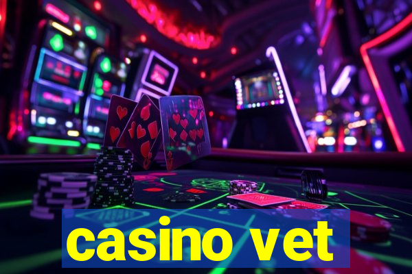 casino vet