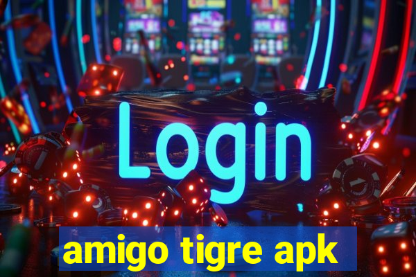 amigo tigre apk