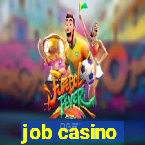 job casino