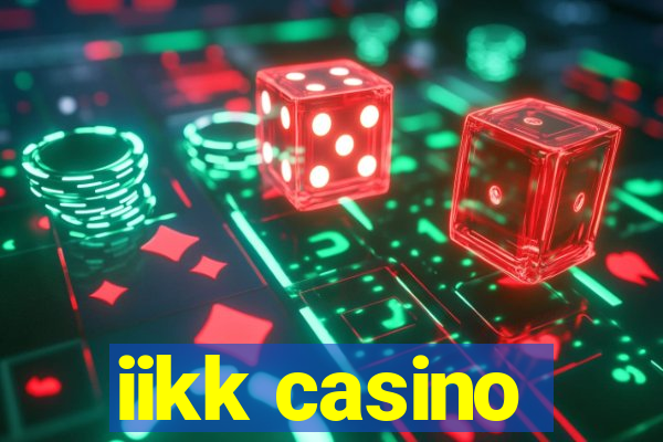 iikk casino