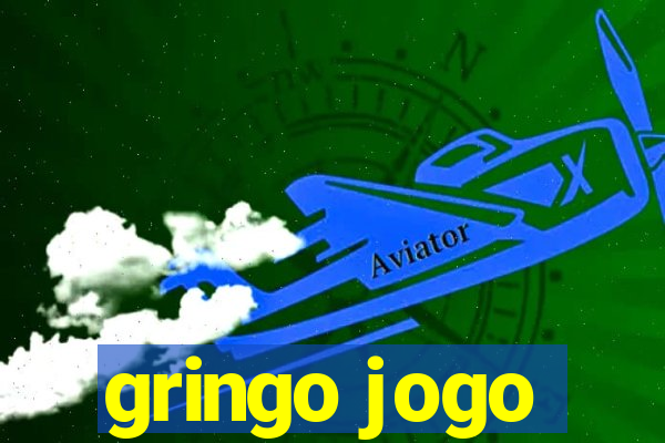 gringo jogo