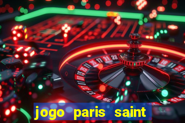 jogo paris saint germain assistir