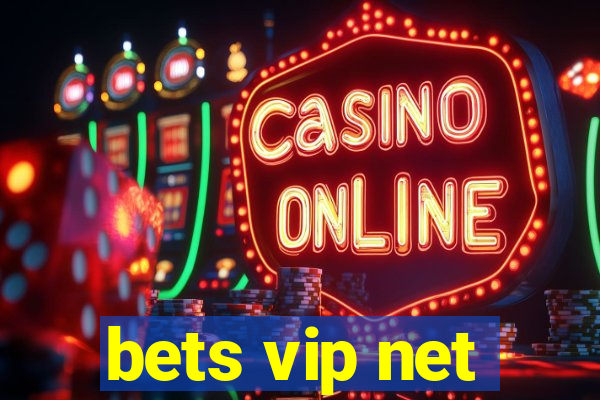 bets vip net