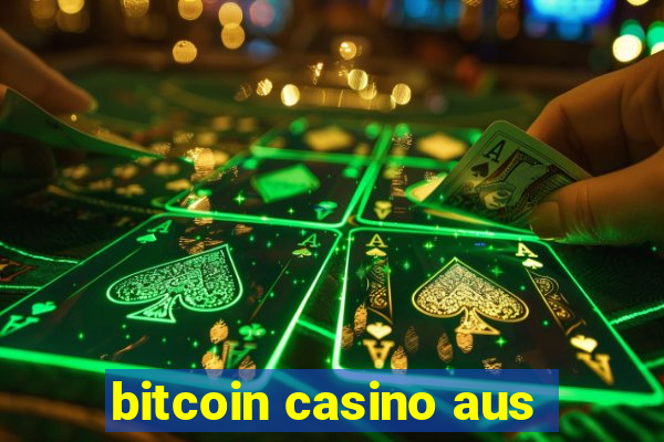 bitcoin casino aus