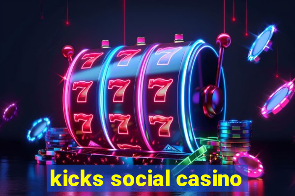 kicks social casino