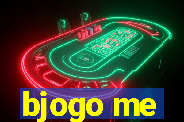 bjogo me