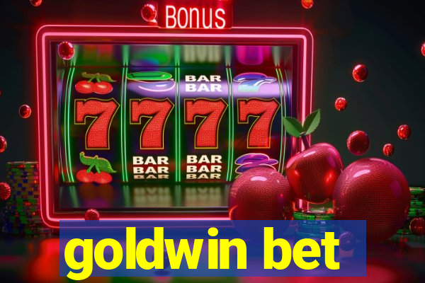 goldwin bet