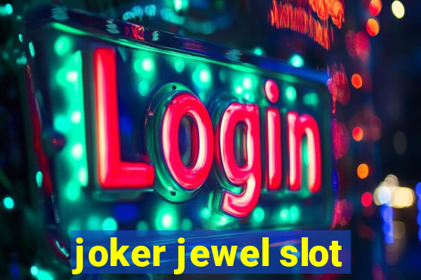 joker jewel slot