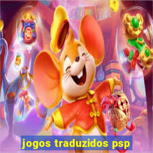 jogos traduzidos psp