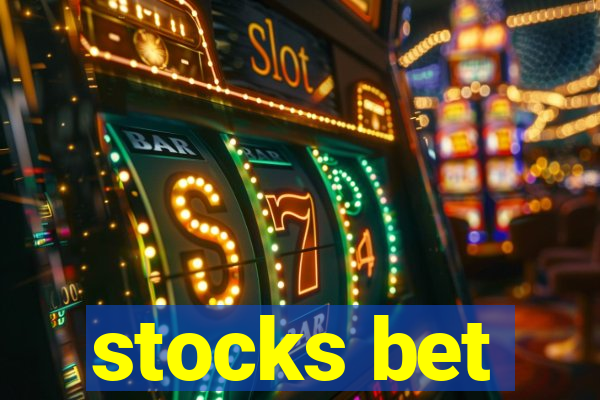 stocks bet