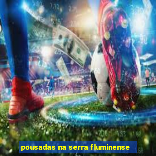 pousadas na serra fluminense