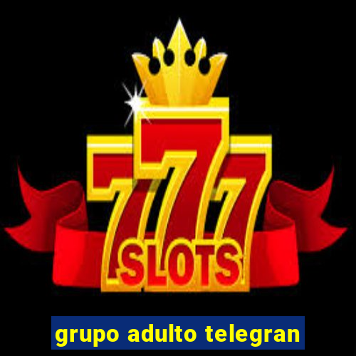 grupo adulto telegran