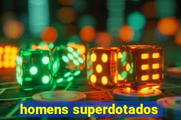 homens superdotados