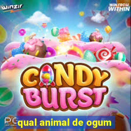 qual animal de ogum