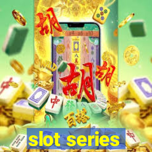 slot series