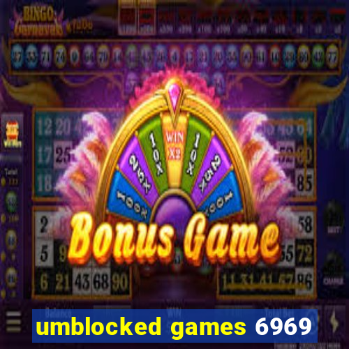 umblocked games 6969