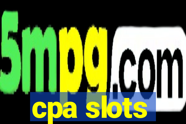 cpa slots