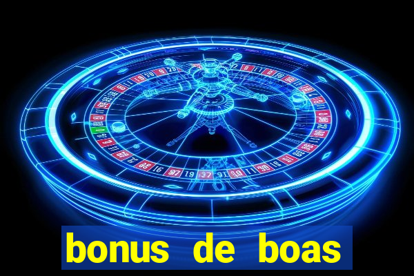 bonus de boas vindas cassino