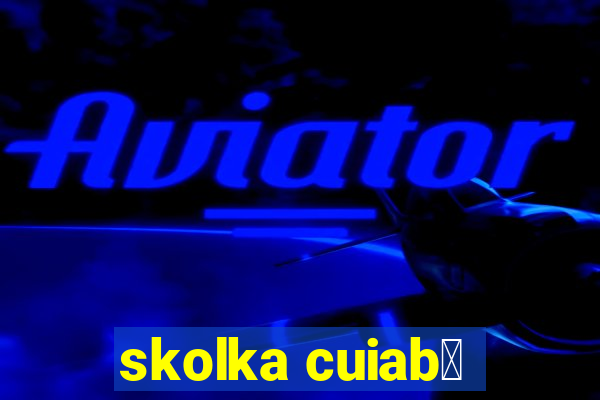 skolka cuiab谩