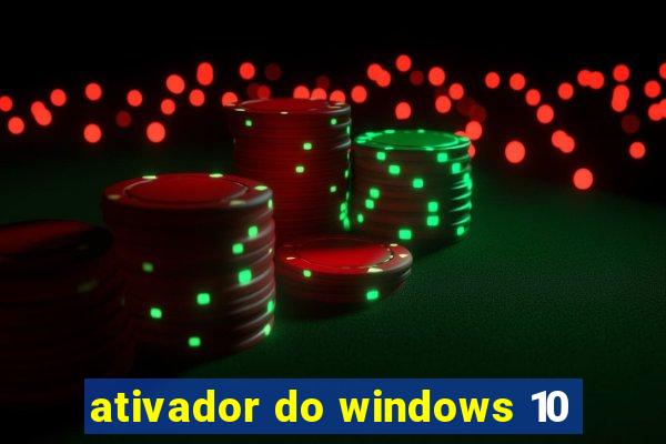 ativador do windows 10