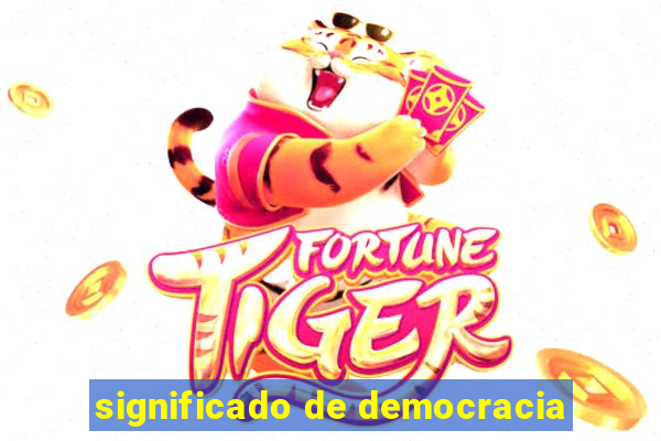 significado de democracia