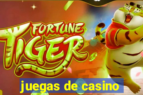 juegas de casino