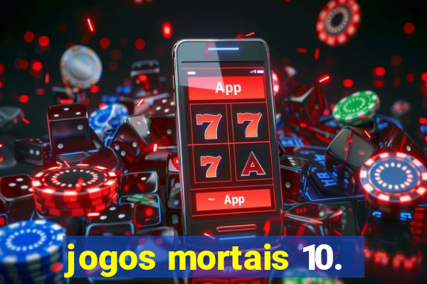 jogos mortais 10.