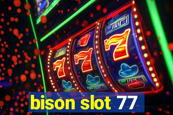 bison slot 77