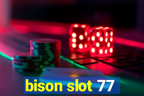 bison slot 77