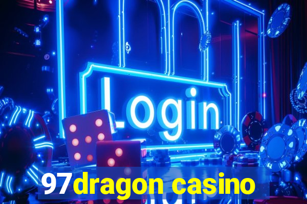 97dragon casino