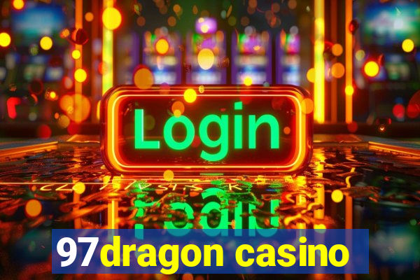 97dragon casino