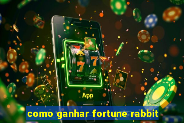 como ganhar fortune rabbit