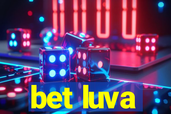 bet luva