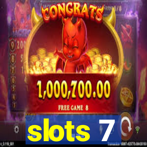 slots 7