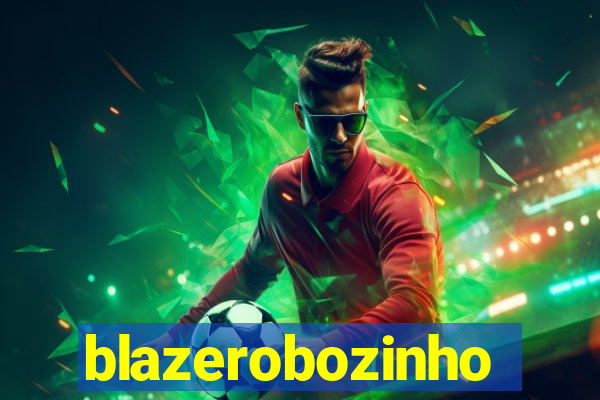 blazerobozinho