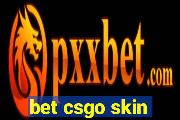 bet csgo skin