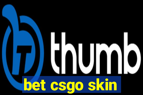 bet csgo skin