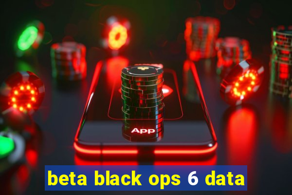 beta black ops 6 data