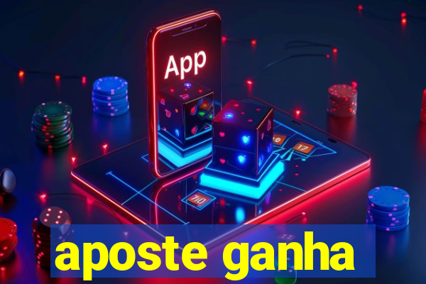 aposte ganha