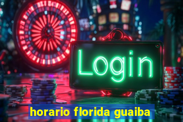 horario florida guaiba