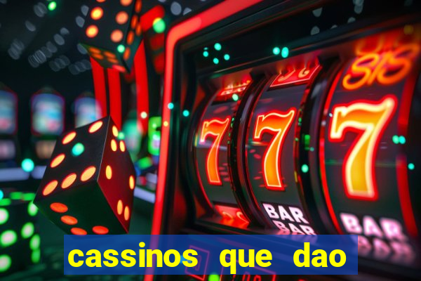 cassinos que dao bonus no cadastro