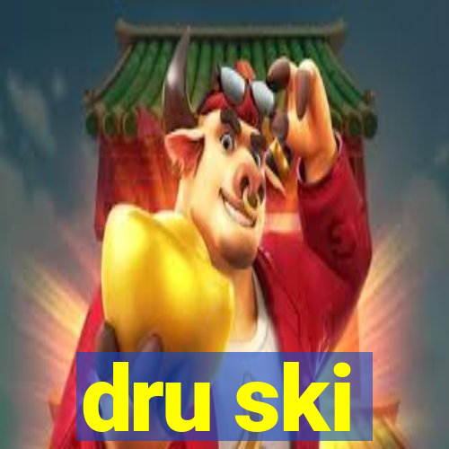 dru ski