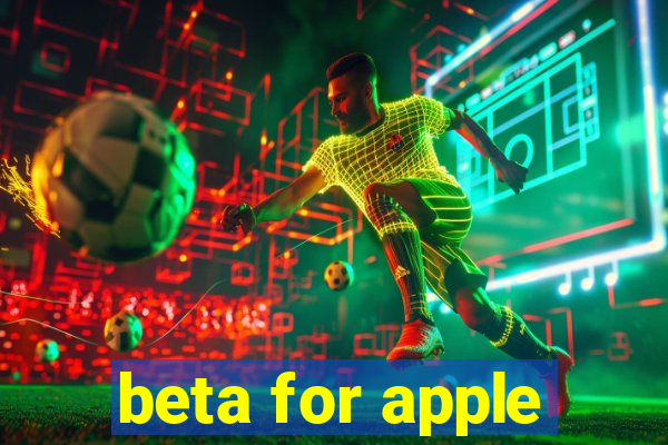 beta for apple