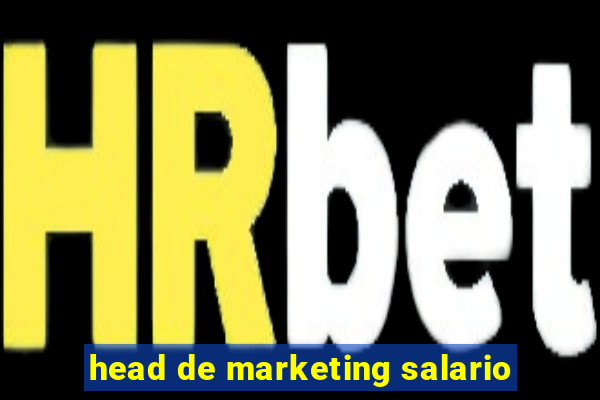 head de marketing salario