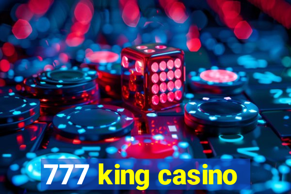 777 king casino