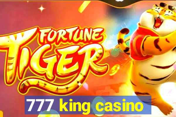 777 king casino