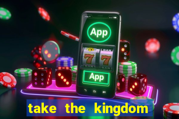 take the kingdom slot online