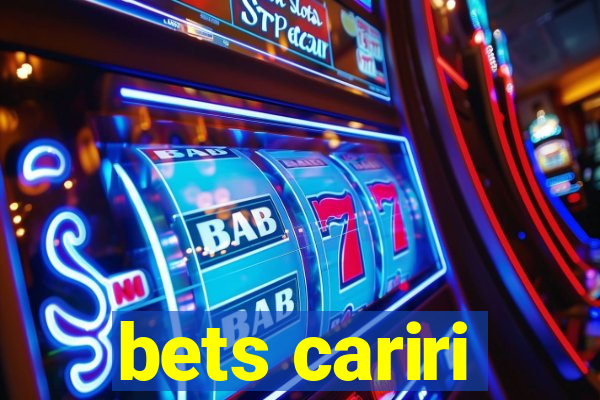 bets cariri