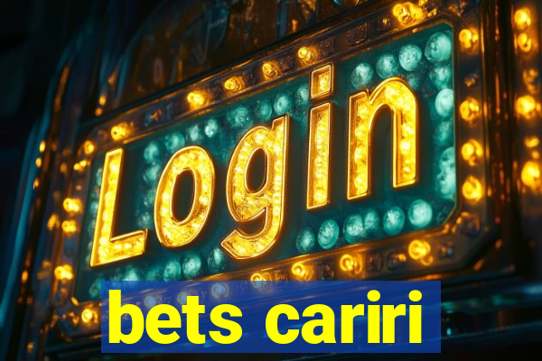 bets cariri