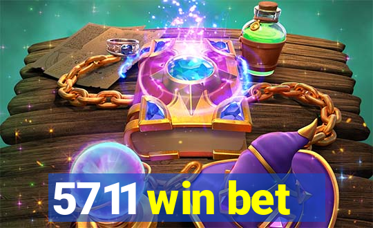 5711 win bet